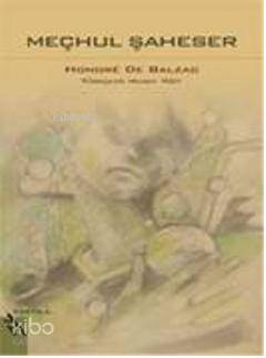 Meçhul Şaheser | Honore De Balzac | Şule Yayınları