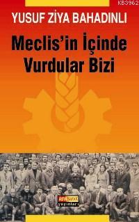 Meclis´in İçinde Vurdular Bizi