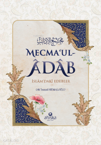 Mecma'ul-Âdâb;İslâm'daki Edebler