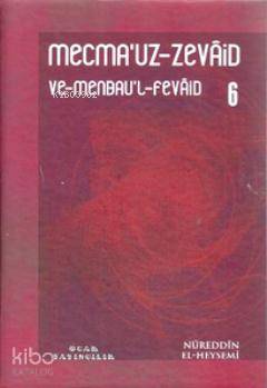 Mecma'uz-Zevaid ve Menbau'l-Fevaid 6