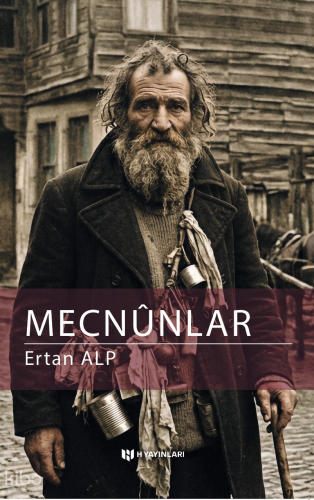 Mecnûnlar | Ertan Alp | H Yayınları