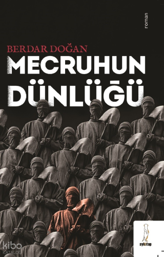 Mecruhun Dünlüğü | Berdar Doğan | Şey Kitap
