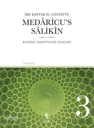 Medaricu's Salikin 3. Cilt; Kur'anı Tasavvufun Esasları