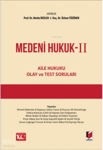 Medeni Hukuk 2 - Aile Hukuku, Olay ve Test Soruları (Ciltli) | Metin İ