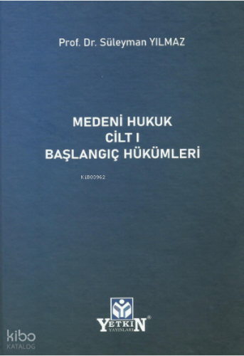 Medeni Hukuk Cilt 1 Başlangıç Hükümleri