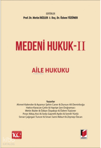 Medeni Hukuk - II (Aile Hukuku) | Metin İkizler | Adalet Yayınevi