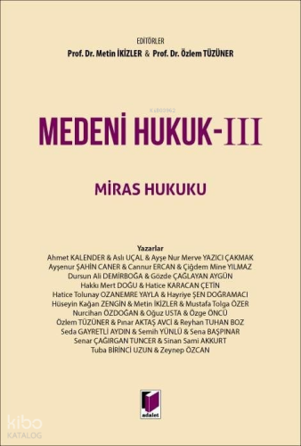 Medeni Hukuk - III Miras Hukuku (Ciltli) | Özlem Tüzüner | Adalet Yayı