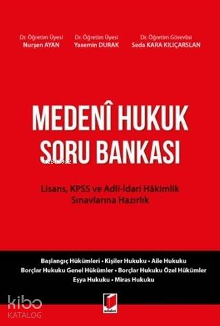 Medeni Hukuk Soru Bankası Lisans, KPSS ve Adli-İdari Hakimlik Sınavlarına Hazırlık