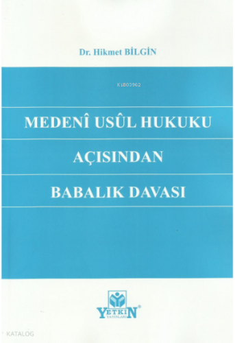 Medeni Usul Hukuku Açısından Babalık Davası