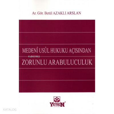 Medeni Usul Hukuku Açısından Zorunlu Arabuluculuk