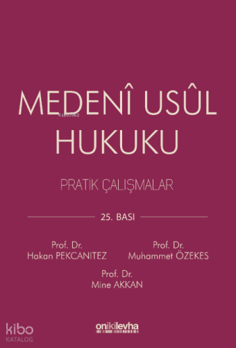 Medenî Usûl Hukuku;Pratik Çalışmalar