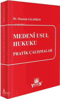 Medeni Usul Hukuku Pratik Çalışmalar | Mustafa Saldırım | Yetkin Yayın
