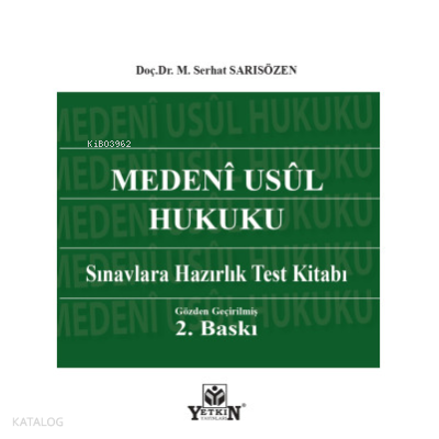 Medenî Usûl Hukuku Sınavlara Hazırlık Test Kitabı | M. Serhat Sarısöze