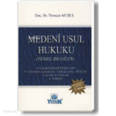Medeni Usul Hukuku (Temel Bilgiler) Mahkemelerin Teşkilatı – Davanın Açılması – Yargılama – Hüküm – Kanun Yolları – Tahkim