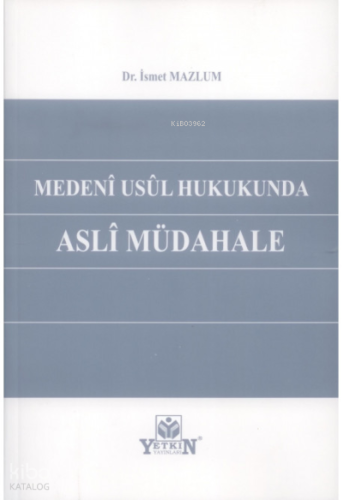 Medeni Usul Hukukunda Asli Müdahale