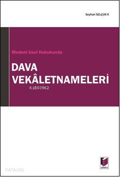 Medenî Usul Hukukunda Dava Vekaletnameleri