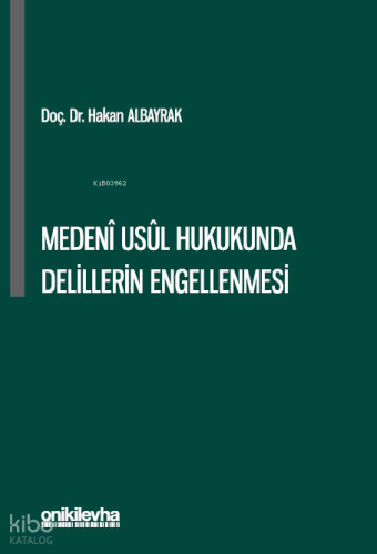 Medeni Usul Hukukunda Delillerin Engellenmesi
