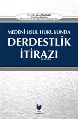 Medeni Usul Hukukunda Derbestlik İtirazı | Süha Tanrıver | Adalet Yayı