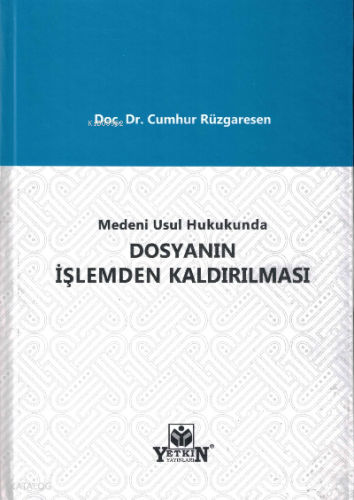 Medeni Usul Hukukunda Dosyanın İşlemden Kaldırılması
