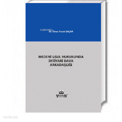 Medeni Usul Hukukunda İhtiyari Dava Arkadaşlığı