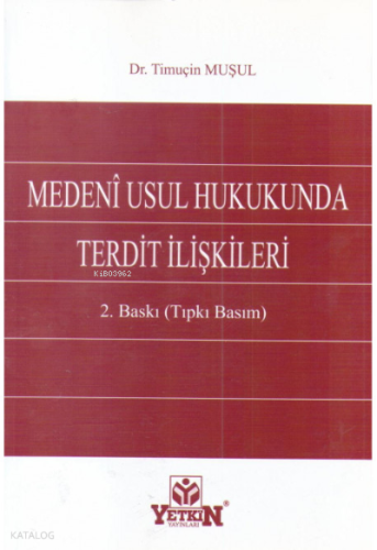 Medenî Usul Hukukunda Terdit İlişkileri
