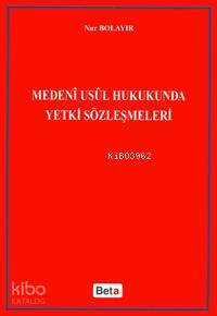 Medeni Usul Hukukunda Yetki Sözleşmeleri
