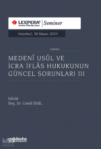 Medeni Usul ve İcra İflas Hukukunun Güncel Sorunları III (Ciltli) | Ko