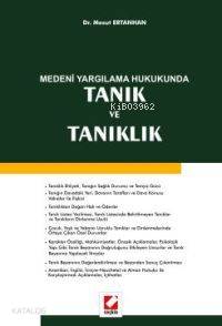 Medeni Yargılama Hukukunda Tanık ve Tanıklık