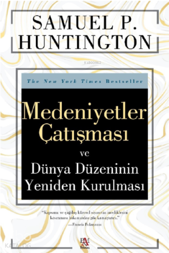 Medeniyetler Çatışması ve Dünya Düzeninin Yeniden Kurulması
