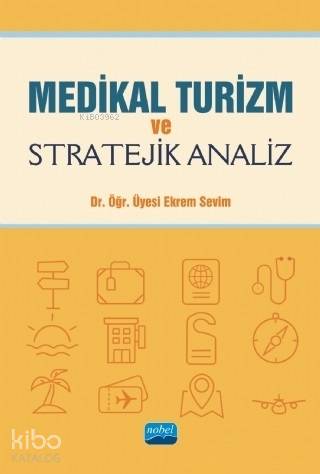 Medikal Turizm ve Stratejik Analiz