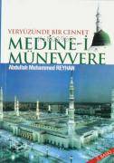 Medine-i Münevvere; Yeryüzünde Bir Cennet