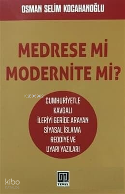 Medrese mi Modernite mi?