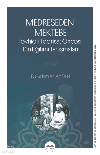 Medreseden Mektebe Tevhid-i Tedrisat Öncesi Din Eğitimi Tartışmaları |