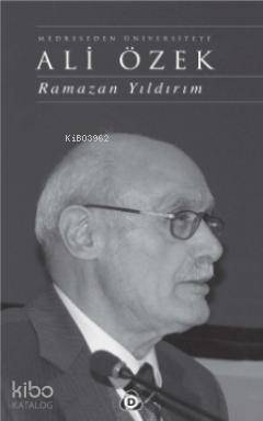 Medreseden Üniversiteye Ali Özek