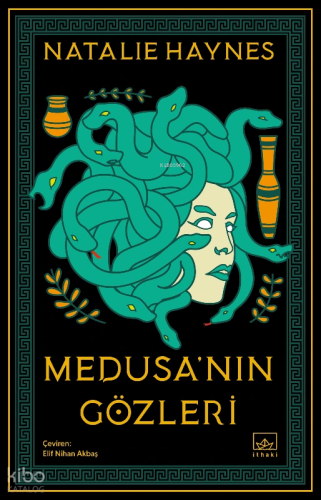 Medusa'nın Gözleri | Natalie Haynes | İthaki Yayınları