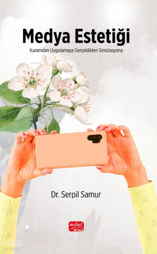 Medya Estetiği;Kuramdan Uygulamaya, Gerçeklikten Simülasyona