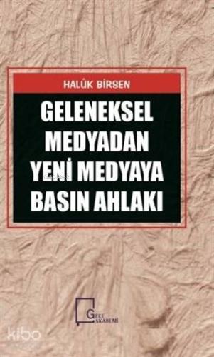 Medyadan Yeni Medyaya Basın Ahlakı