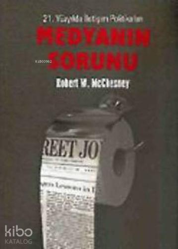 Medyanın Sorunu 21. Yüzyılda İletişim Politikaları