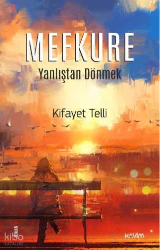Mefkure;Yanlıştan Dönmek