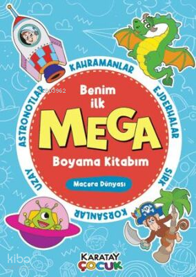 Mega Boyama-Macera Dünyası | Kolektif | Karatay Yayınları