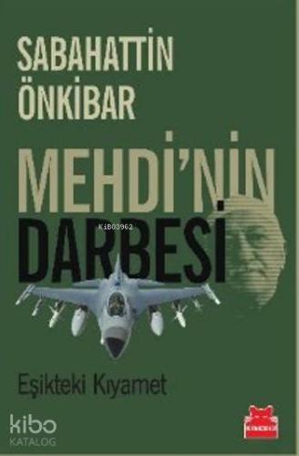 Mehdi'nin Darbesi; Eşikteki Kıyamet