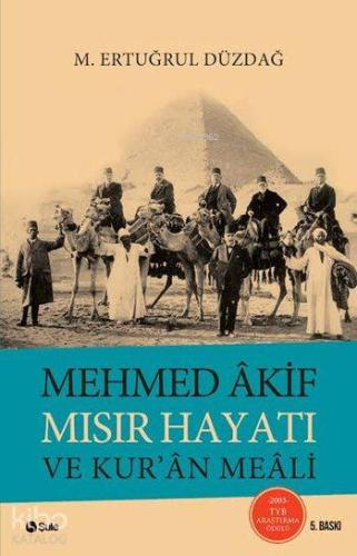 Mehmed Akif Mısır Hayatı ve Kur'an Meali | M. Ertuğrul Düzdağ | Şule Y