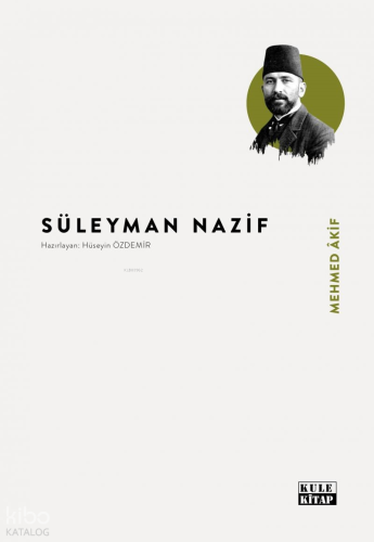 Mehmed Âkif | Süleyman Nazif | Kule Kitap