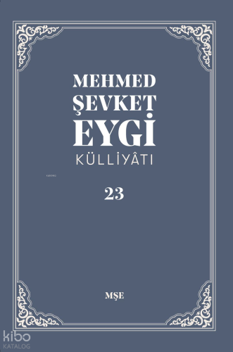 Mehmed Şevket Eygi Külliyatı 23;2013 Milli Gazete Yazıları