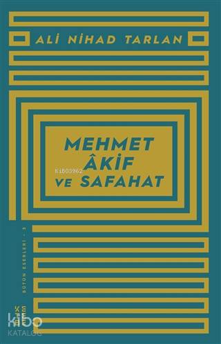 Mehmet Akif ve Safahat | Ali Nihad Tarlan | Ketebe Yayınları