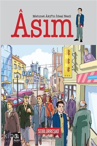Mehmet Akif'in İdeal Nesli: Asım