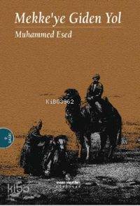 Mekke'ye Giden Yol | Muhammed Esed | İnsan Yayınları