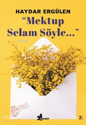 ‘‘Mektup Selam Söyle…’’’ | Haydar Ergülen | Çınar Yayınları