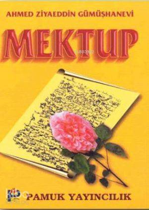 Mektup (Tasavvuf-015) | Ahmed Ziyaüddin Gümüşhanevi | Pamuk Yayıncılık