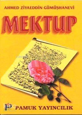 Mektup (Tasavvuf-015) | Ahmed Ziyaüddin Gümüşhanevi | Pamuk Yayıncılık